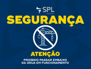 SPL02-03 Proibido passar por baixo da obra em funcionamento